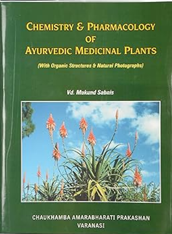 Chemistry & Pharmacology of Ayurvedic Medical Plants